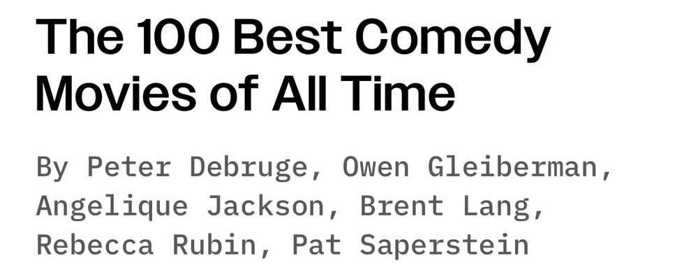 The 100 Best Comedy Movies of All Time
By Peter Debruge, Owen Gleiberman, Angelique Jackson, Brent Lang, Rebecca Rubin, Pat Saperstein