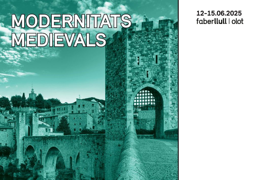 Modernitats Medievals Program, June 12-15, Faber Residency, in Olot Catalonia