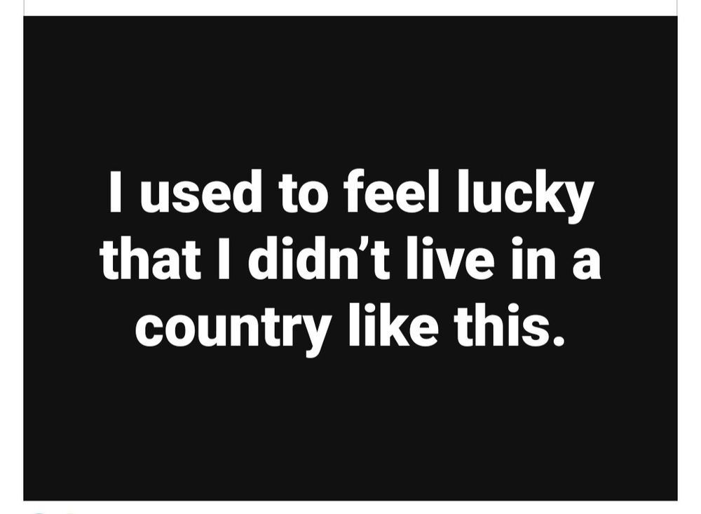 I used to feel lucky that i didn’t live in a country like this  