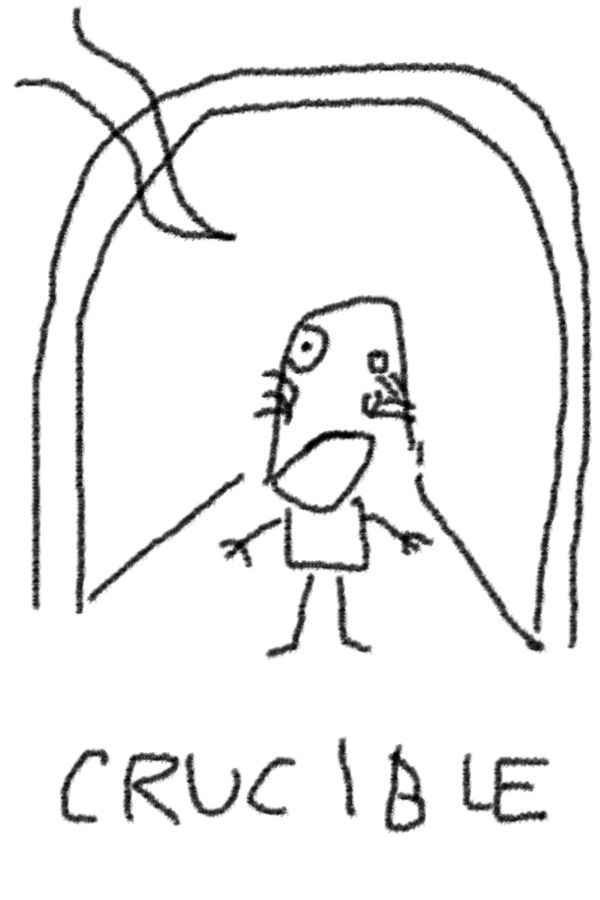 A black-on-white digital sketch of a stick figure standing at the mouth of a tunnel, looking down it to some gribblies at the far end. A tentacle -- or smoke? -- is drifting in from one corner and CRUCIBLE is written below it in shaky mouse-based-handwriting.