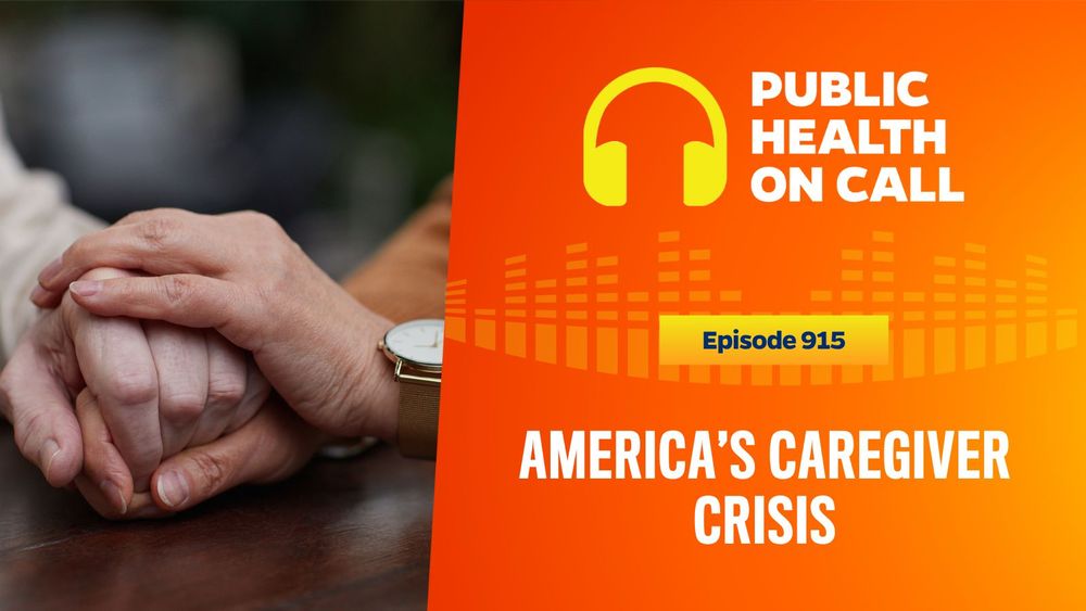 Promo graphic for episode 915 of Public Health On Call podcast, titled America's Caregiver Crisis