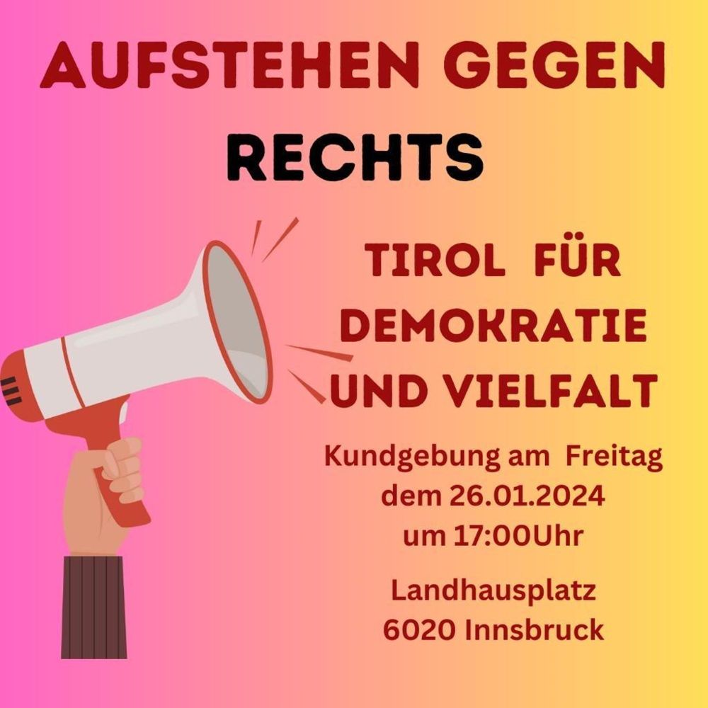 Demo gegen Rechts in Innsbruck
26.1.-17h Landhausplatz