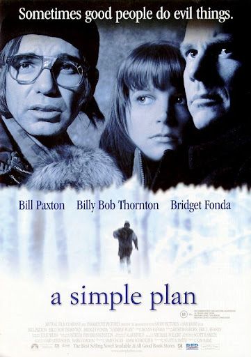 Movie poster for A Simple Plan, with the tagline "sometimes good people do eveil things" above the three main actors