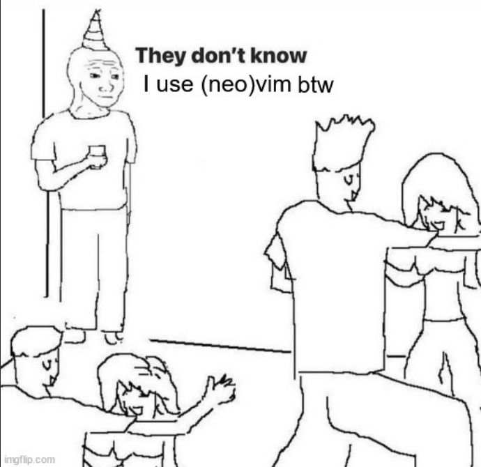 party loner standing in the corner saying "They don't know I use neovim by the way" while other people dance