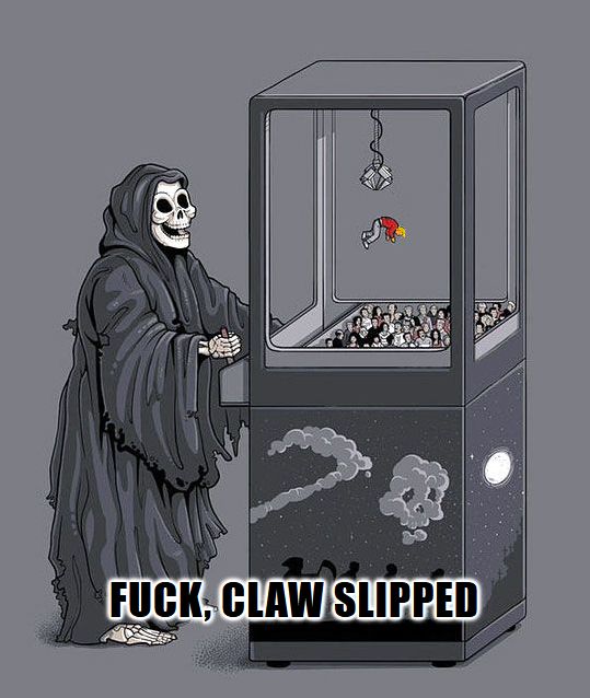 Death playing th claw game and appears to be dropping someone in a red shirt with blondish hair. Text reads “Fuck, claw slipped”