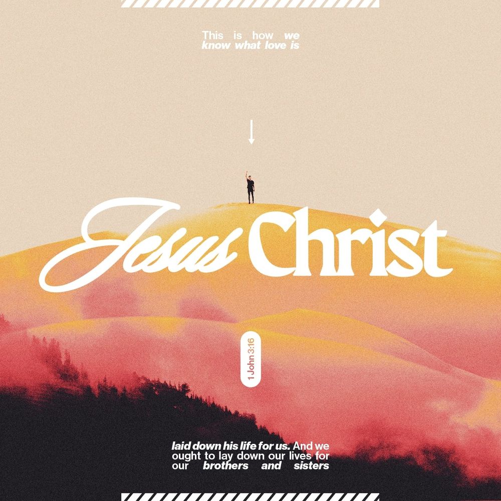1 John 3:16 This is how we know what love is: Jesus Christ laid down his life for us. And we ought to lay down our lives for our brothers and sisters. | New International Version (NIV) | Download The ...