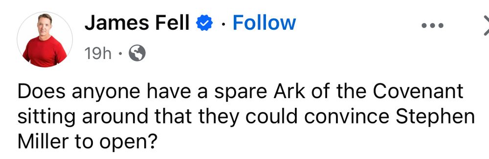 James Fell 

Does anyone have a spare Ark of the Covenant sitting around that they could convince Stephen Miller to open?