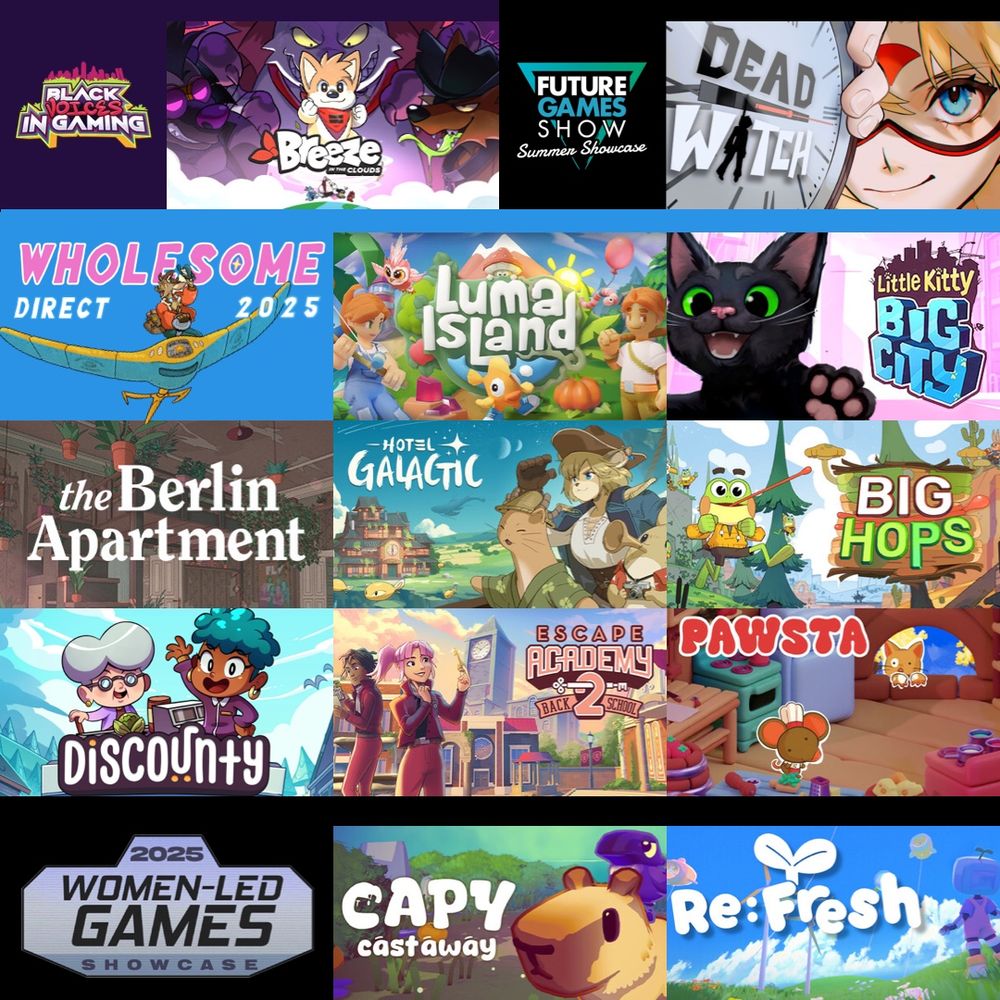 Composited tiles shows game thumbnails arranged under headings of the show they featured in. Black Voices in Gaming has Breeze in the Clouds. Future Games Showcase has Dead Watch. Wholesome Direct has Luna Island, Little Kitty Big City, the Berlin Apartment, Hotel Galactic, Big Hops, Discounty, Escape Academy 2, and Pawsta. Women-Led games has Capy Castaway and Re:fresh.