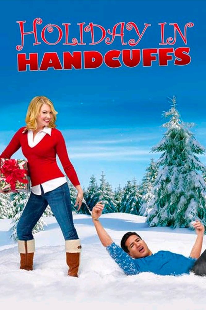 Movie poster of Holiday in Handcuffs.  Blonde woman dragging a man through the snow while handcuffed