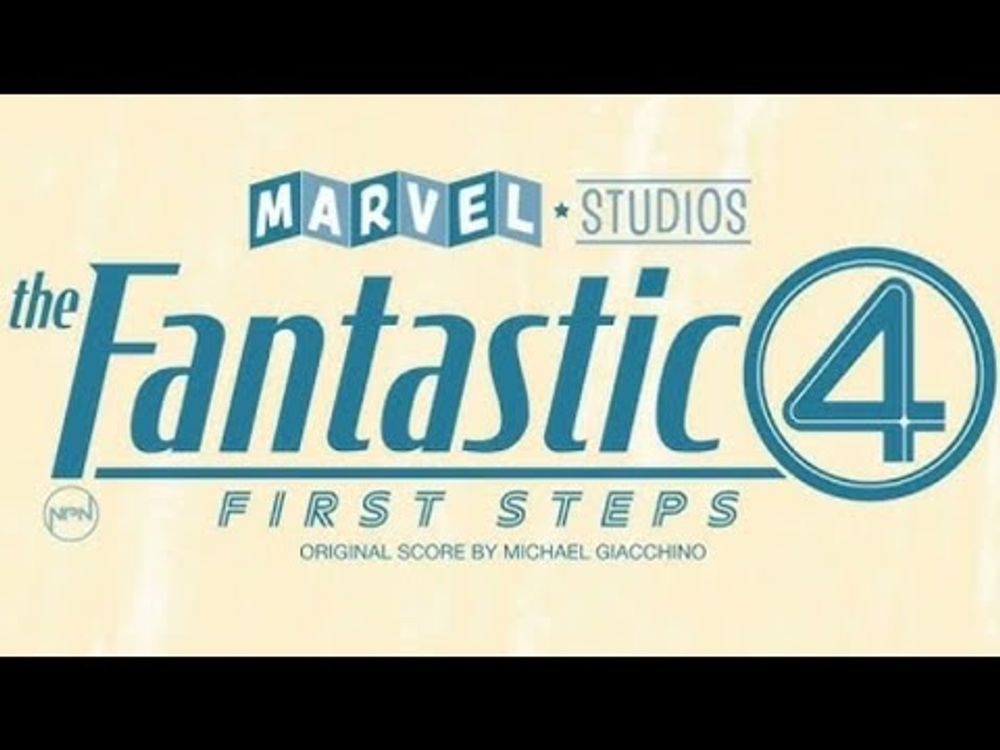 The Fantastic Four: First Steps - Full Main Theme By Michael Giacchino