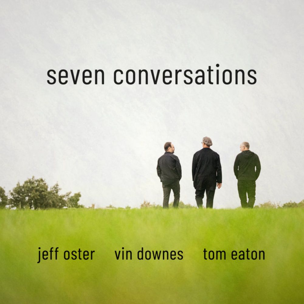 seven conversations, by Jeff Oster, Vin Downes, Tom Eaton