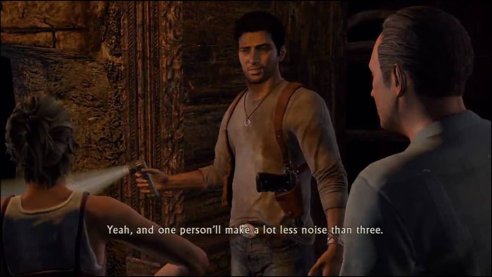 A screenshot from the game Uncharted: Drake's fortune. Three characters are having a conversation. One of them says, "Yeah, and one person'll make a lot less noise than three."