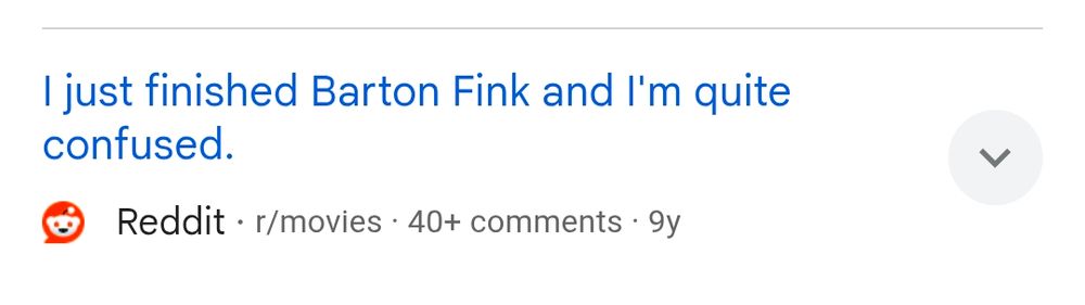 Reddit subject "I just finished Barton Fink and I'm quite confused."