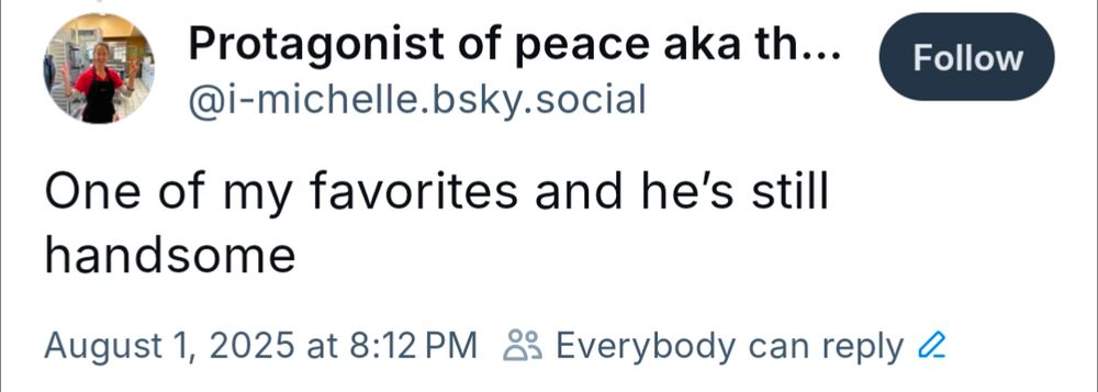 Reply "one of my favorites and he's still so handsome"
