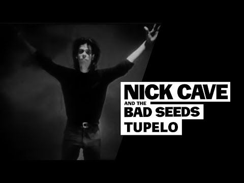 Nick Cave & The Bad Seeds - Tupelo