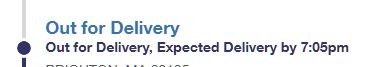 USPS Out for Delivery, Expected by 7:05 pm