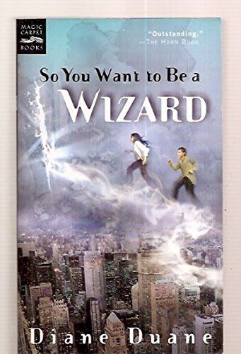 A cover of So You Want to Be a Wizard by Diane Duane, depicting two teenagers walking up a magical, swirling white path over a city skyline.