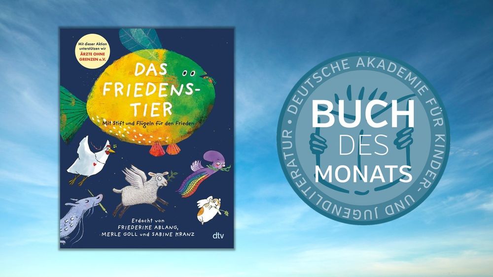 Links das Cover von "Das Friedenstier", rechts das Buch des Monats-Logo der Deutschen Akademie für Kinder- und Jugendliteratur. Im Hintergrund blauer Himmel