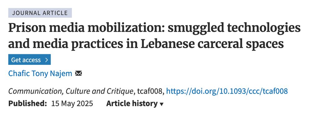 Prison media mobilization: smuggled technologies and media practices in Lebanese carceral spaces by Chafic Tony Najem in Communication, Culture and Critique, published 15 May, 2025