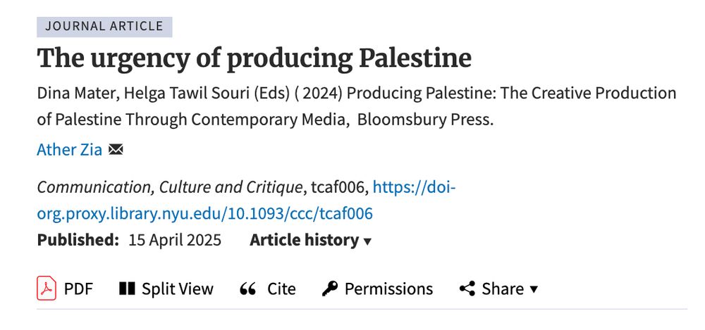 The urgency of producing Palestine, Ather Zia's review of "Producing Palestine: The Creative Production of Palestine Through Contemporary Media" edited by Dina Mater and Helga Tawil Souri (Bloomsbury Press, 2024), published in Communication, Culture and Critique