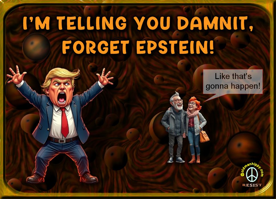 I'm telling you damnit, forget Epstein.
Like that's going to happen.