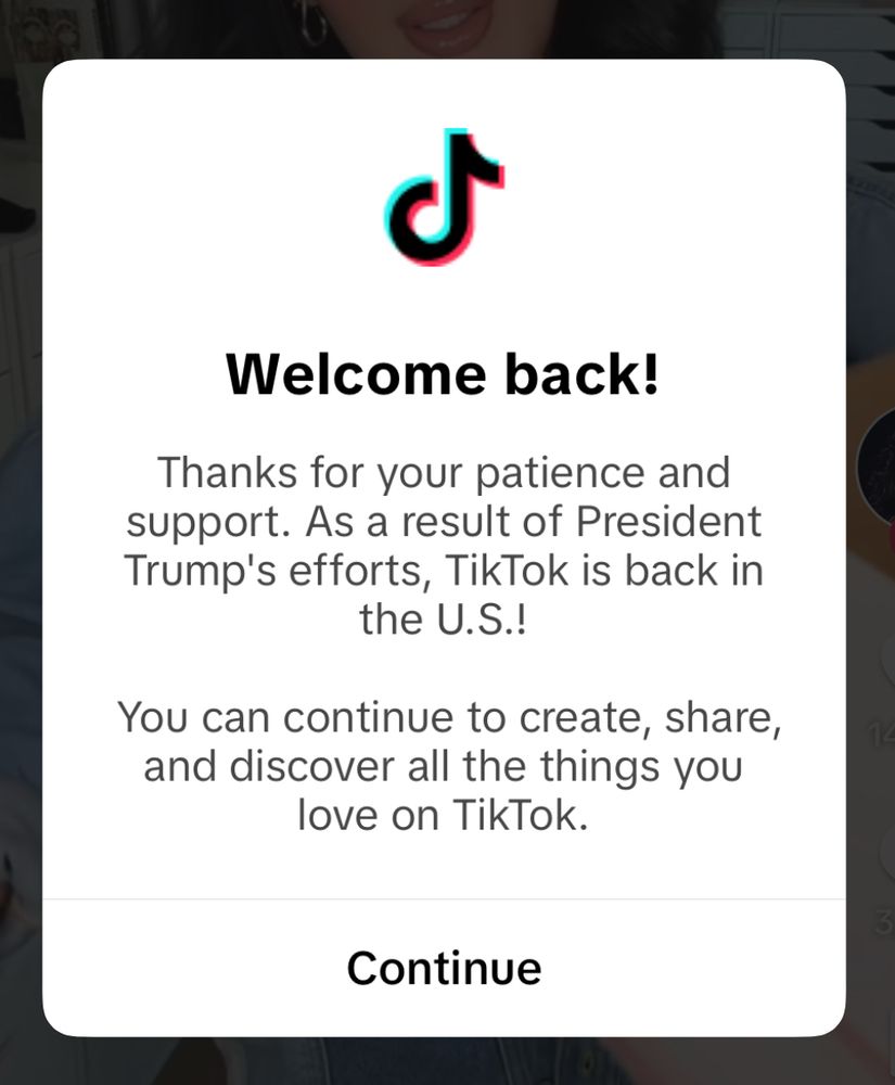 “Welcome back” screenshot on TikTok claiming that TikTok is restored “as a result of President Trump’s efforts”