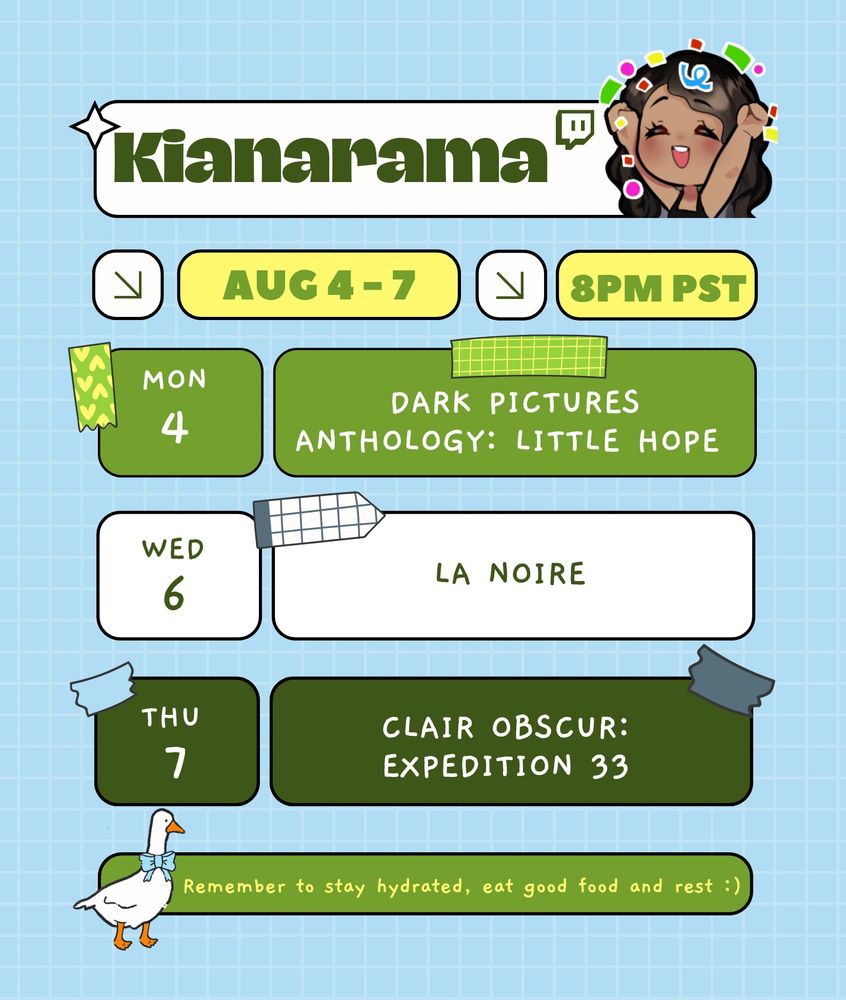 Kianarama going live schedule all times 8PM PST. Mon - Dark Pictures Anthology : Little Hope, Wed - LA Noire, Thur - Clair Obscur Expedition 33 