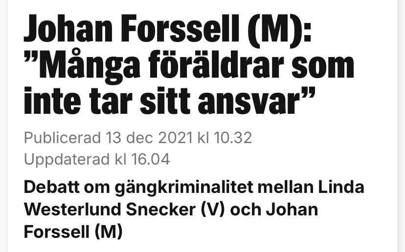 Rubrik från Expressen: ”Johan Forsell (M): ’Många föräldrar som inte tar sitt ansvar’ - Debatt om gängkriminalitet […]”