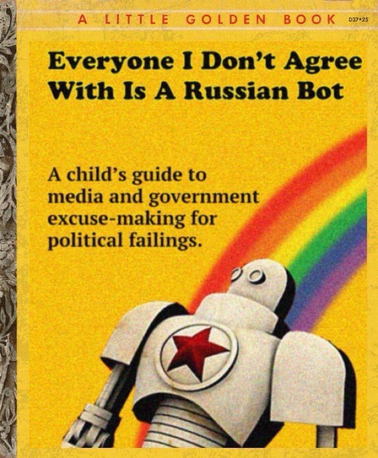 Child book meme with text: 
“Everyone I don’t agree with is a Russian bot: a child’s guide to media and government excuse-making for political failings.”