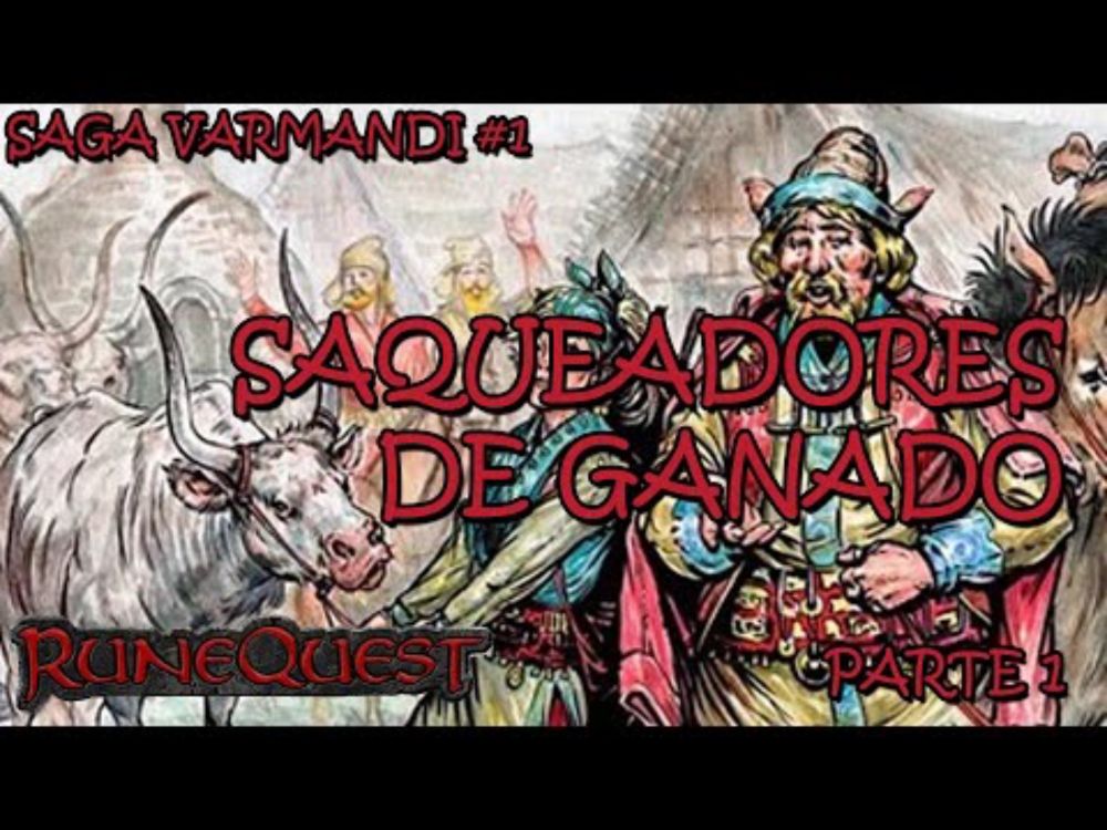 [Sesión 1] - Saga Varmandi: Saqueadores de Ganado [Parte 1] - [RUNEQUEST]