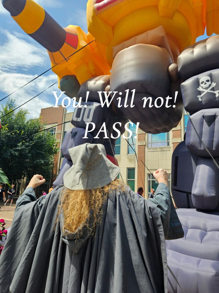 Gandalf facing a giant inflatable mech - You! Will not! PASS! 