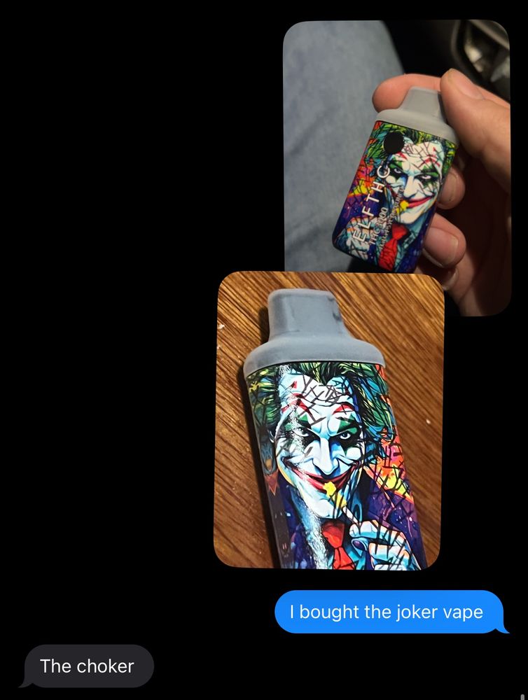 The joker vape, response “the choker”
