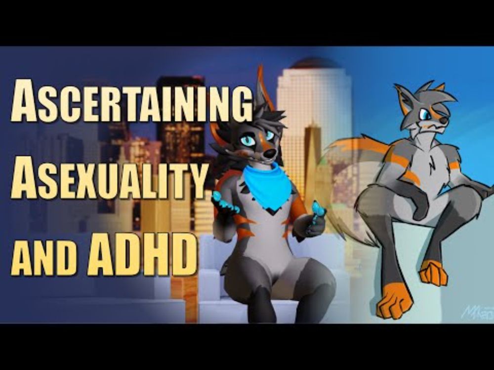 Ascertaining Asexuality and ADHD - MtKanjon Ep3