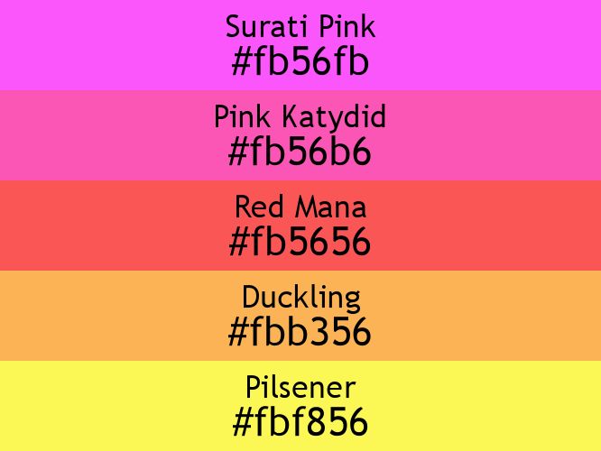 a block of five horizontal color swatches in Surati Pink (#fb56fb), Pink Katydid (#fb56b6), Red Mana (#fb5656), Duckling (#fbb356), and Pilsener (#fbf856).