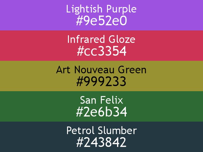 a block of five horizontal color swatches in Lightish Purple (#9e52e0), Infrared Gloze (#cc3354), Art Nouveau Green (#999233), San Felix (#2e6b34), and Petrol Slumber (#243842).