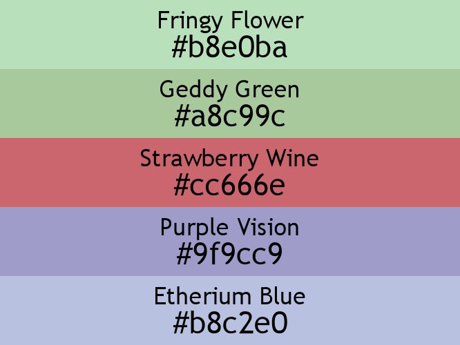 a block of five horizontal color swatches in Fringy Flower (#b8e0ba), Geddy Green (#a8c99c), Strawberry Wine (#cc666e), Purple Vision (#9f9cc9), and Etherium Blue (#b8c2e0).