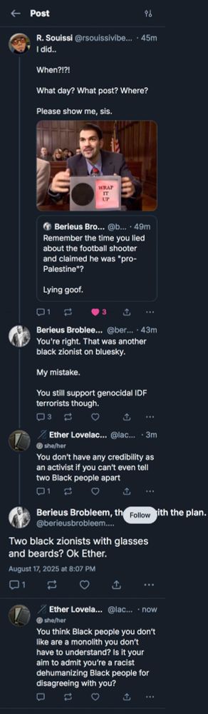 Me telling them they don’t have credibility as an activist if they can’t tell Black people apart and them telling me Black people with the vaguest possible similarities don’t deserve to be told apart if they disagree with their politics