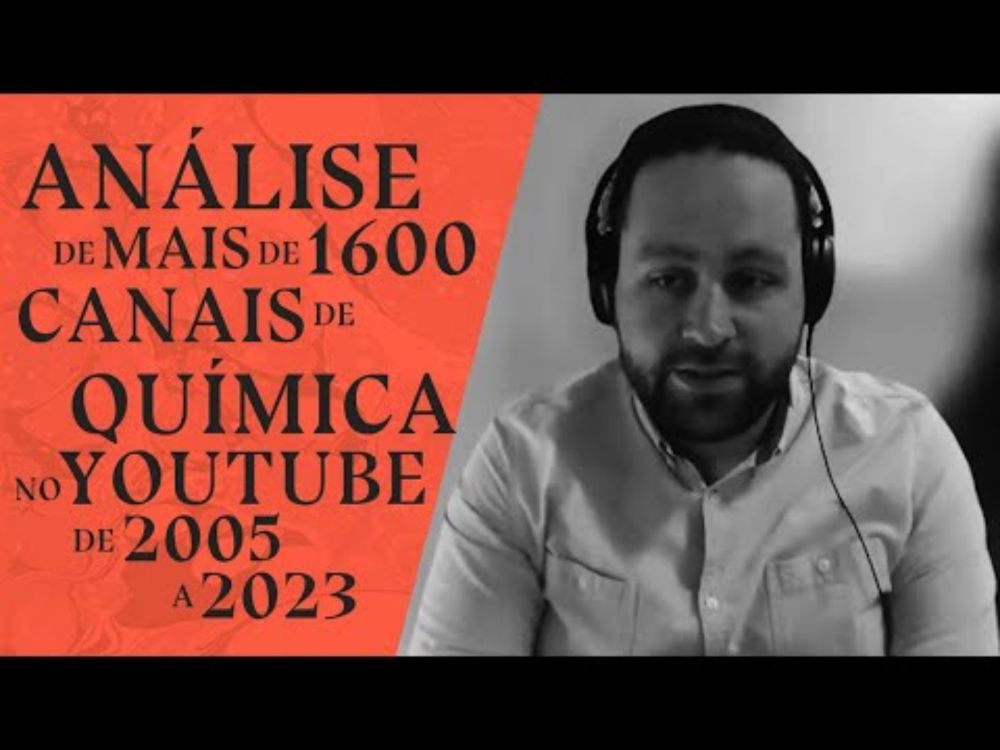 Análise de mais de 1600 canais de química no Youtube de 2005 a 2023