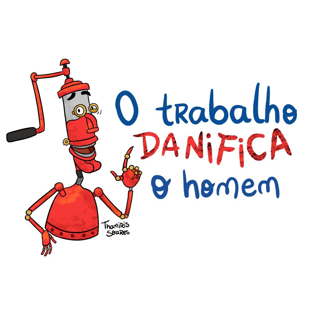 Personagem manivela do filme robôs com um dedo levantado e o olho tremendo. Ao lado está escrito "o trabalho danifica o homem"