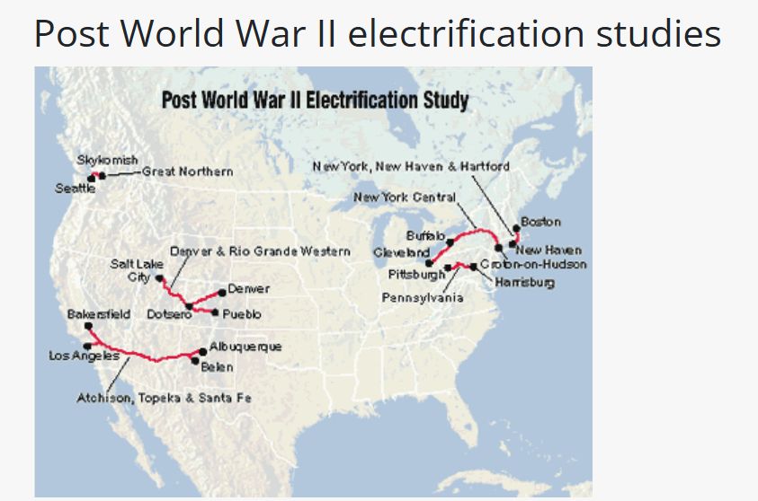 A map of post World War 2 electrification studies for railroads showing from west to east, the Great Northern from the cascades tunnel to Seattle, The ATSF from California to Texas, DRGW from Salt Lake to Denver and Pueblo, the New York Central from Cleveland to NYC, The Pennsylvania railroad from Harrisburg to Pittsburgh, and the New Haven from New Haven to Boston. 