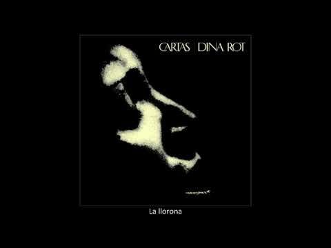 Dina Rot - La llorona
