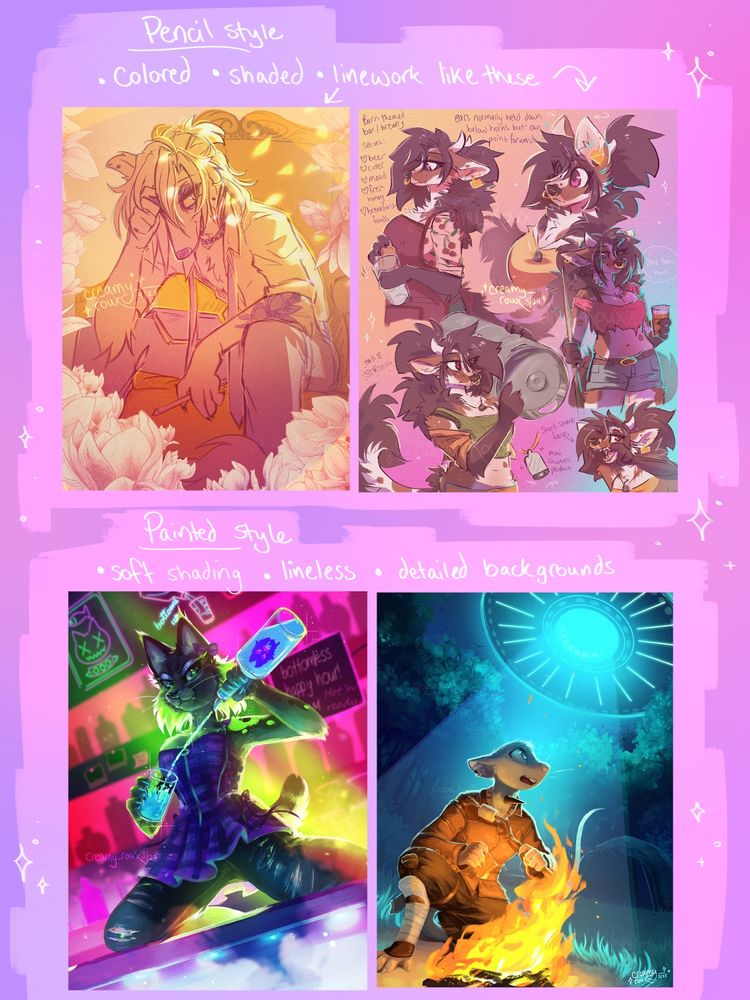 An example sheet featuring two pencil style examples and two painted examples of my work.
Comms done in my pencil style will be colored and hard shaded, with pencil style linework

Comms done in my painted style will be colored and soft shaded, lineless, and have more detailed backgrounds