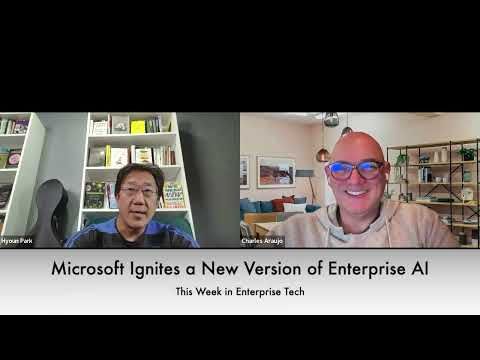 TWIET: Microsoft Ignites a New Version of Enterprise AI