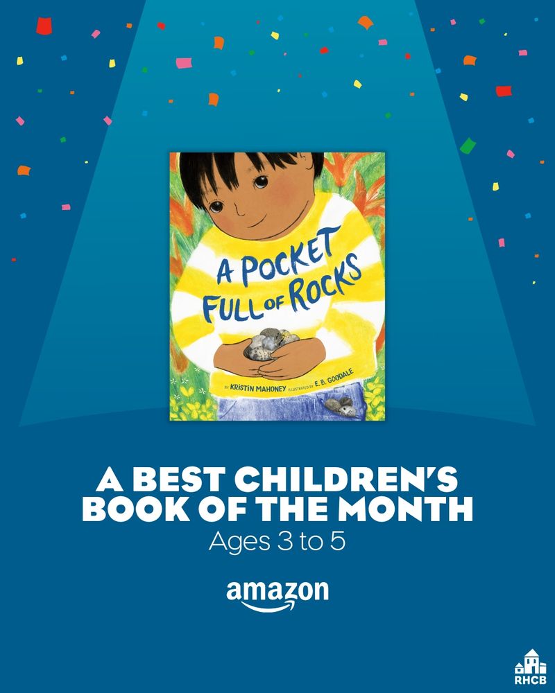 Cover of picture book, A POCKET FULL OF ROCKS, written by Kristin Mahoney, illustrated by E. B. GOODALE, a best children's book of the month, ages 3-5 on Amazon. Child with medium brown skin, black short hair, a yellow striped shirt and blue jeans has rocks in their pocket and is holding more rocks.