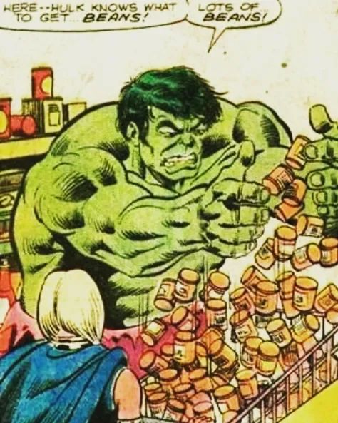 here hulk knows what to get LOTS OF BEANS

comic of hulk sweeping cans of beans at the grocery store into a cart 