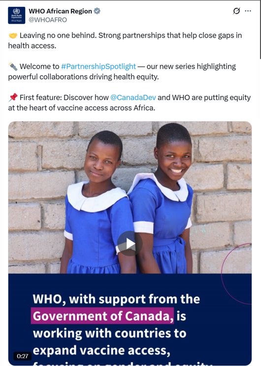 Screenshot of July 14 tweet from WHO African Region https://x.com/WHOAFRO/status/1944721131405037597  spotlighting the partnership between Canada and WHO on vaccine access in Africa (as the first entry in a series highlighting collaborations)