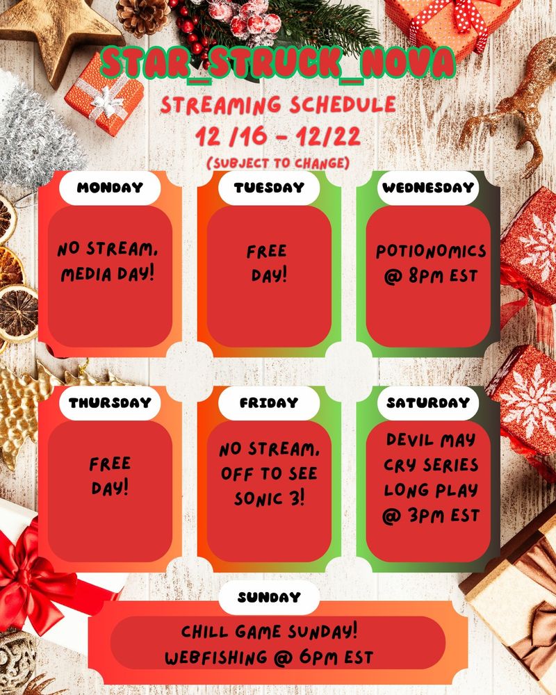 Streaming schedule from 12/16 to 12/22 for StarStruckNova's Twitch channel, no stream Monday, a possible stream Tuesday, Potionomics at 8PM EST Wednesday, possible stream Thursday, no stream Friday, a Devil May Cry series long play at 3PM EST Saturday, and a Webfishing stream Sunday at 6PM EST