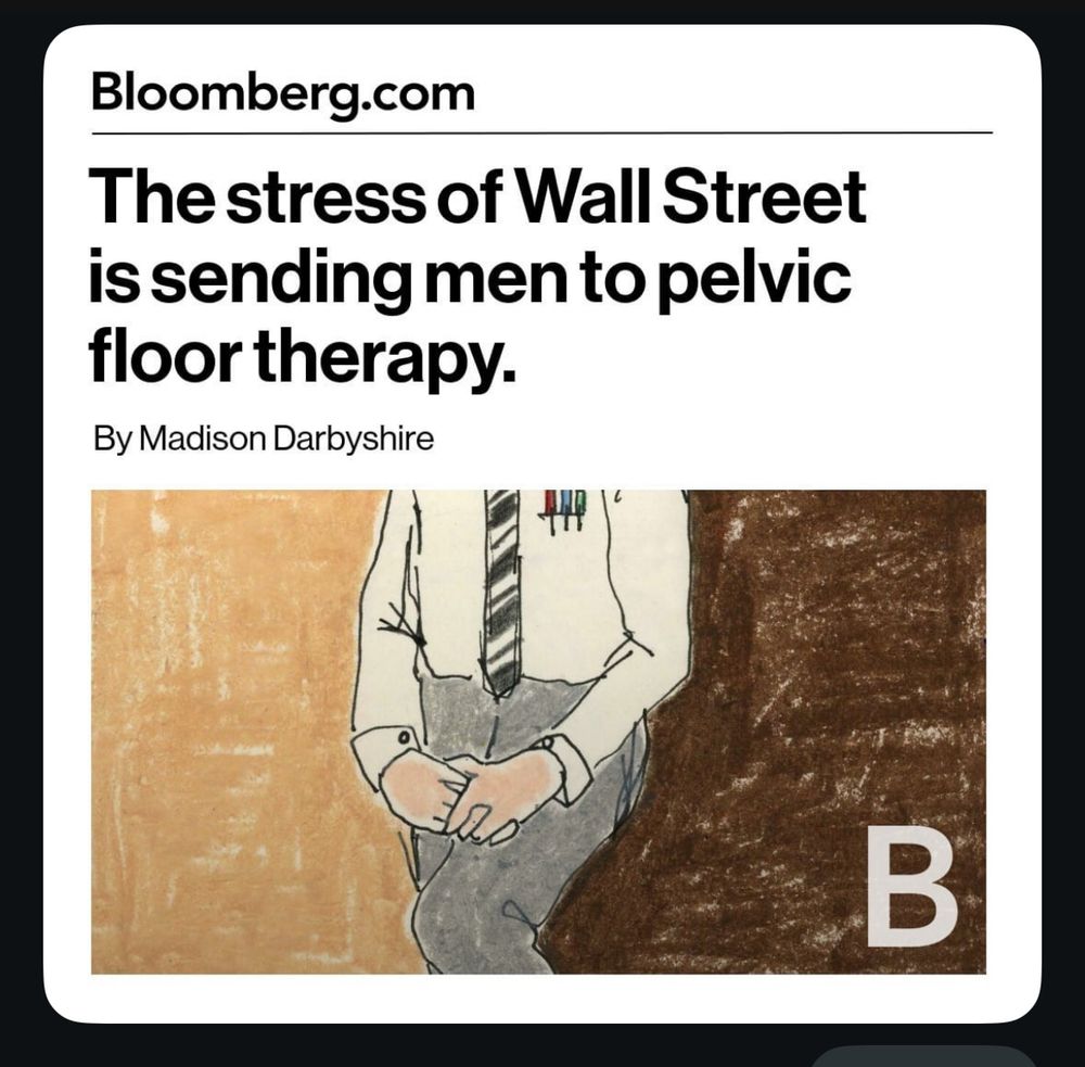 Bloomberg.com screenshot:
Headline: The stress of Wall Street is sending men to pelvic floor therapy.
Pen-and-ink with tan and brown color wash illustration, cropped in on a man in business suit with his hands clasped and legs crossed.
