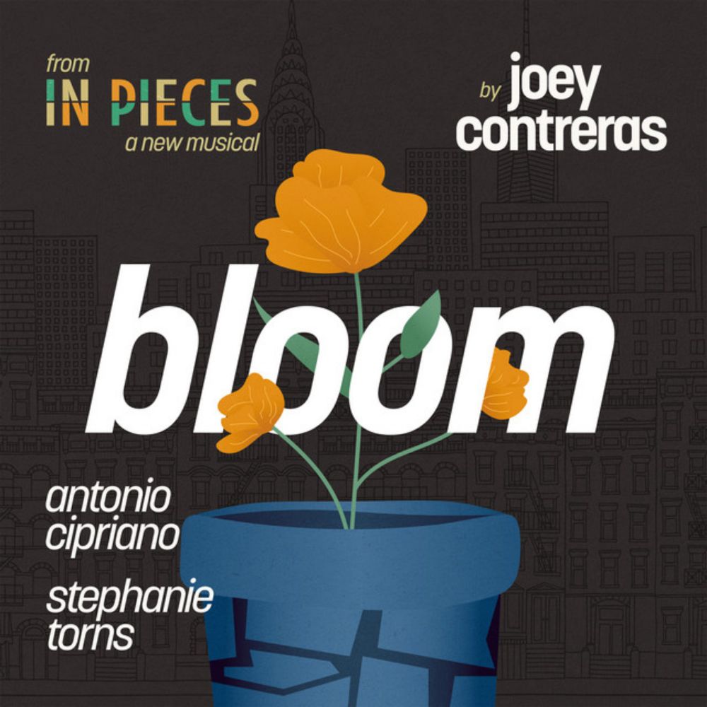 Bloom [From "In Pieces: A New Musical (Highlights) (Deluxe Edition)"]