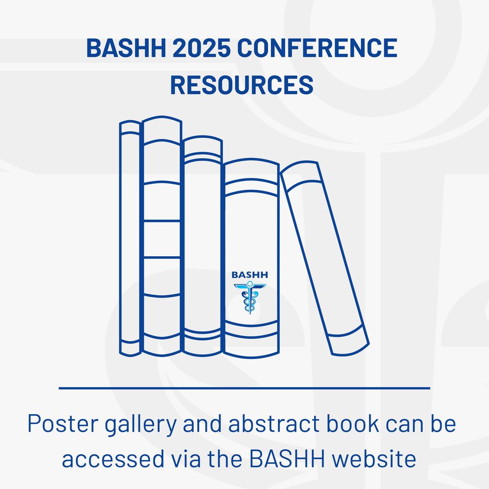 BASHH 2025 Conference Resources
Poster gallery and abstract book can be accessed via the BASHH website